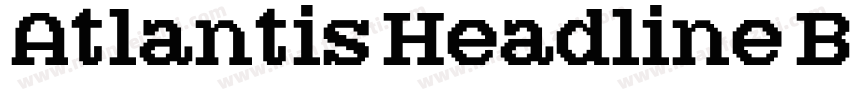 Atlantis Headline Bold字体转换